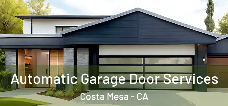 Automatic Garage Door Services Costa Mesa - CA