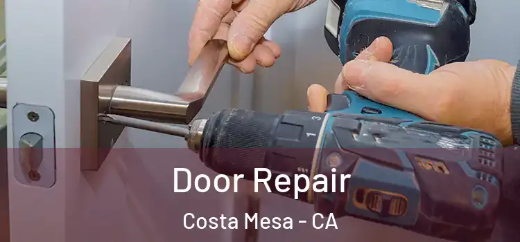 Door Repair Costa Mesa - CA