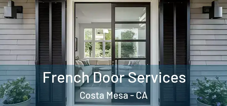  French Door Services Costa Mesa - CA