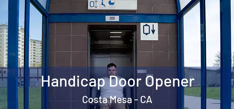 Handicap Door Opener Costa Mesa - CA