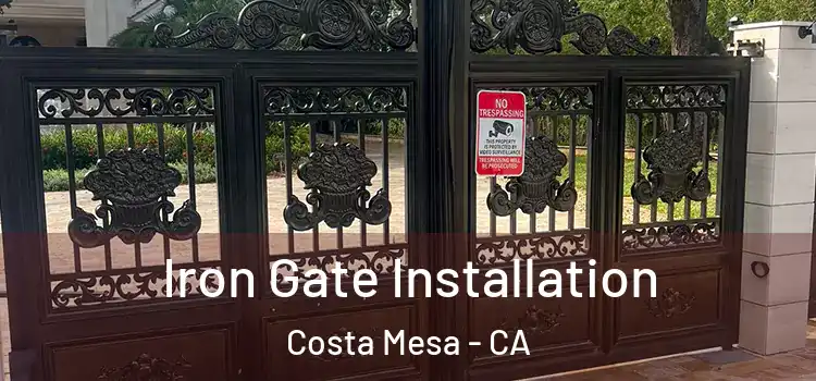  Iron Gate Installation Costa Mesa - CA
